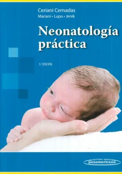 Ciencias De La Salud*Médica Panamericana Neonatología practica 5ª Ed.