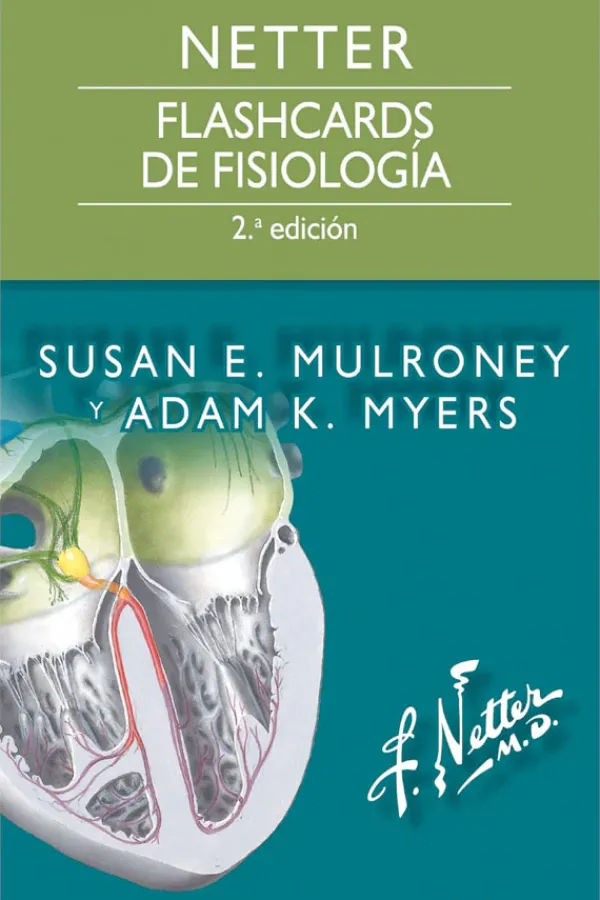 Ciencias De La Salud*Elsevier Netter. Flashcards de fisiología 2ª Ed.