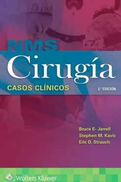 Ciencias De La Salud*Lippincott W u0026 W NMS Cirugía. Casos clínicos 3ª Ed.