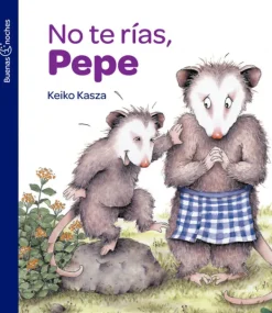 Mayor A 3 Años*Literatura Norma No te rías, Pepe