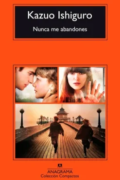 Literatura Contemporánea*Anagrama Nunca me abandones