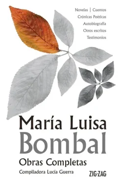 Literatura Chilena*Zig Zag Obras completas María Luisa Bombal