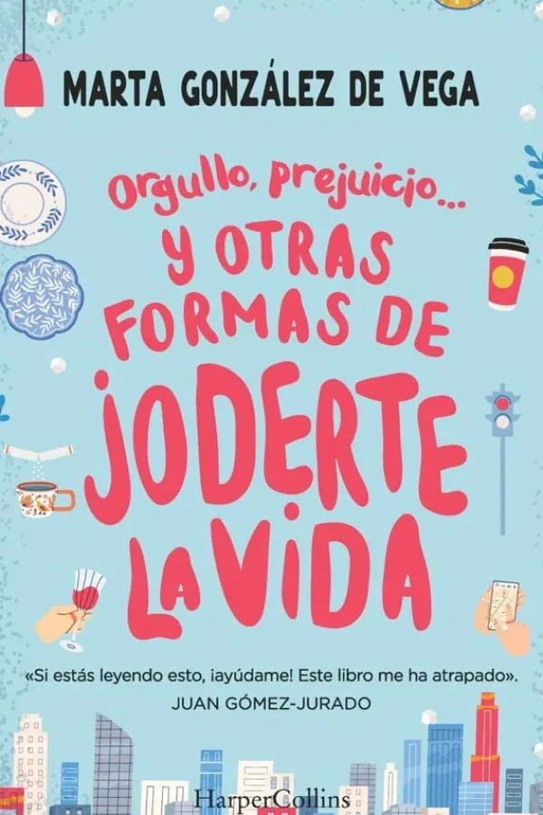 Autoayuda*Harper Collins Orgullo, prejuicio... y otras formas de joderte la vida