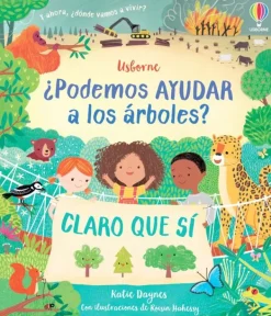 Animales Y Naturaleza*Usborne ¿Podemos ayudar a los árboles?