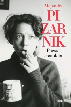 Poesía*Lumen Poesía completa Alejandra Pizarnik