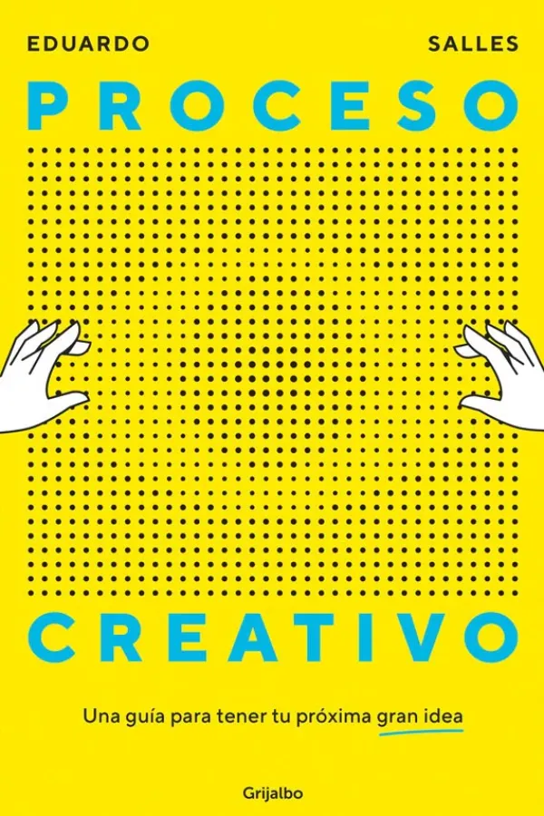 Liderazgo Y Empresa*Grijalbo Proceso creativo