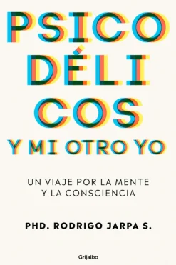 Autoayuda*Grijalbo Psicodélicos y mi otro yo
