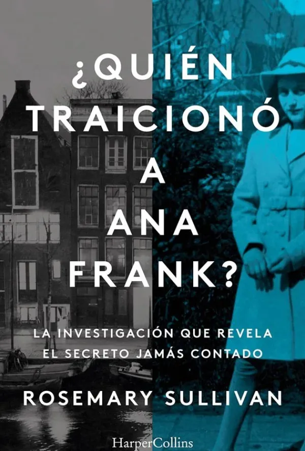 Novela Histórica*Harper Collins ¿Quién traicionó a Ana Frank?