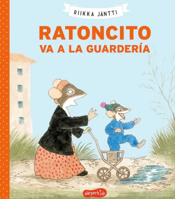 Álbum Ilustrado*Harperkids Ratoncito va a la guardería