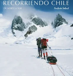 Viajes*Norberto Seebach Recorriendo Chile. Chile de norte a sur
