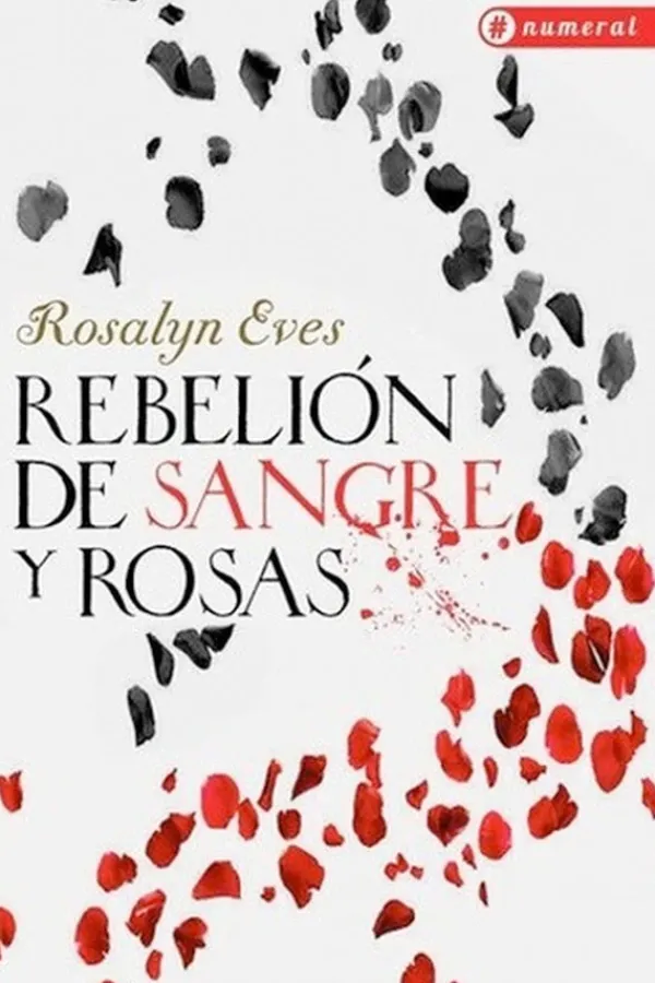 Novela Juvenil*Numeral Revelión de sangre y rosas