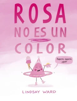 Álbum Ilustrado*Picarona Rosa no es un color