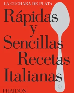 Cocinas Del Mundo*Phaidon Rápidas y sencillas recetas italianas