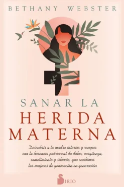 Crianza Y Maternidad*Sirio Sanar la herida materna