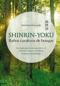 Medicina Alternativa*Blume Shinrin-Yoku. Baños curativos de bosque