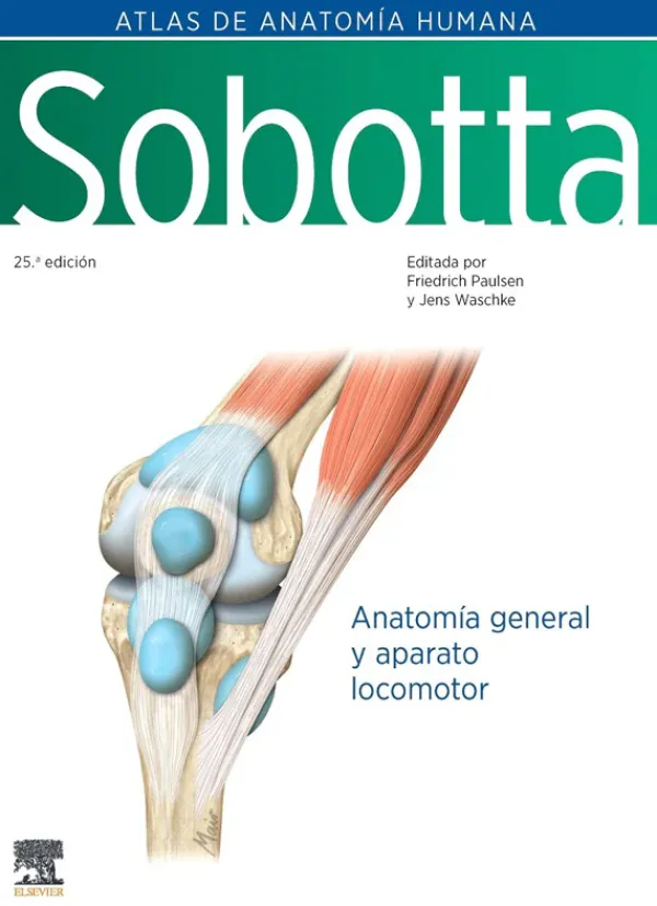 Ciencias De La Salud*Elsevier Sobotta. Atlas de anatomía humana. Vol 1. 25ªEd.