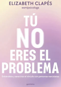 Autoayuda*Montena Tú no eres el problema