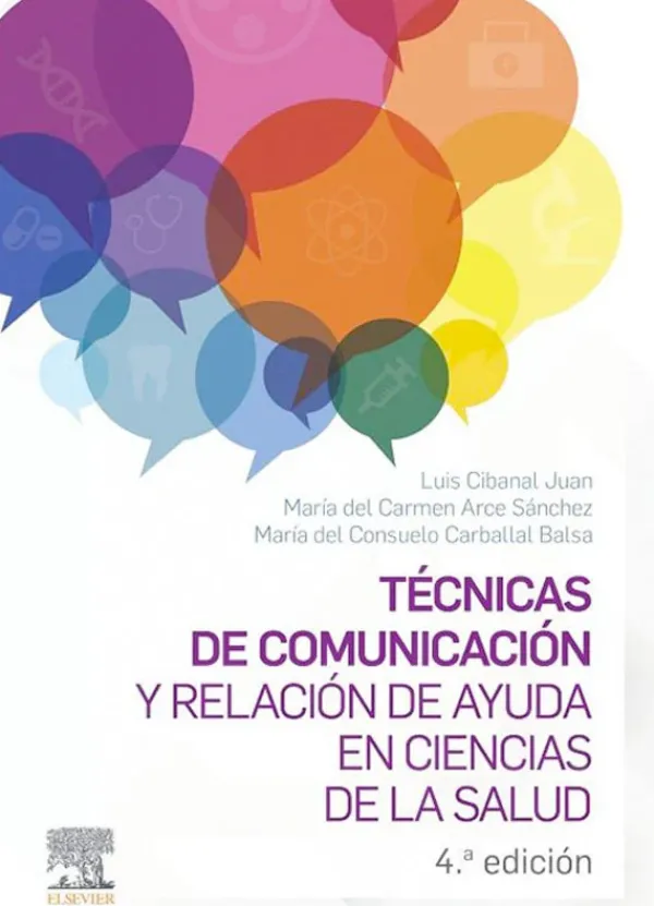 Ciencias De La Salud*Elsevier Técnicas de comunicación y relación de ayuda en ciencias de la salud 4
