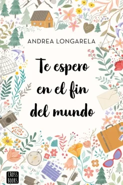 Novela Juvenil*Crossbooks Te espero en el fin del mundo