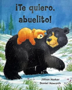 Álbum Ilustrado*Parragon Te quiero, Abuelito!