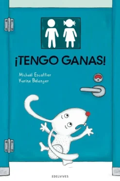 Álbum Ilustrado*Edelvives ¡Tengo ganas!