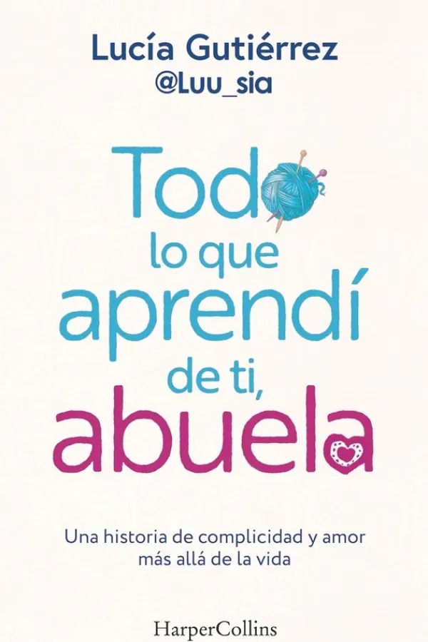 Autoayuda*Harper Collins Todo lo que aprendí de ti, abuela