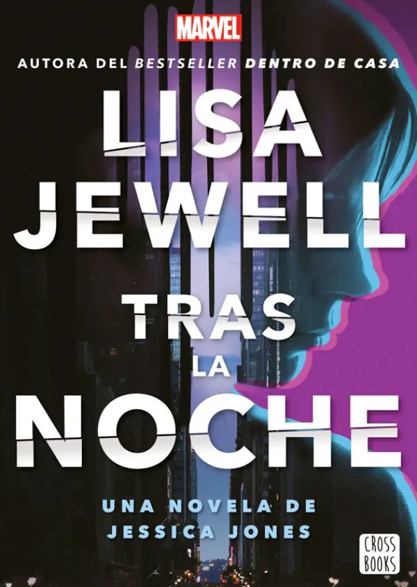 Novela Juvenil*Crossbooks Tras la noche. Una novela de Jessica Jones