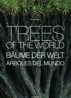 Arboles Y Plantas*Könemann Trees of the world. Arboles del mundo