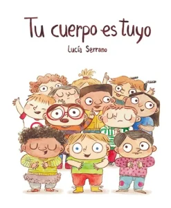 Álbum Ilustrado*Nubeocho Tu cuerpo es tuyo