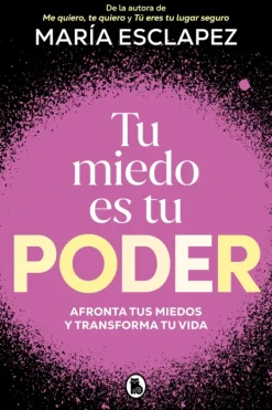 Autoayuda*Bruguera Tu miedo es tu poder