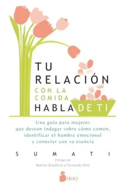Autoayuda*Sirio Tu relación con la comida habla de ti