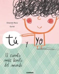 Cuentos Y Fábulas*Combel Tu y yo. El cuento más bonito del mundo