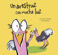Álbum Ilustrado*Nubeocho Un avestruz con mucha luz