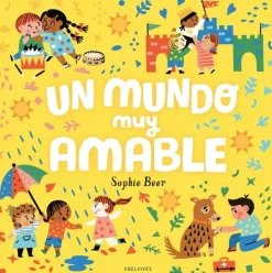 Álbum Ilustrado*Edelvives Un mundo muy amable