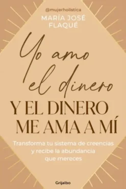Liderazgo Y Empresa*Grijalbo Yo amo el dinero y el dinero me ama a mi