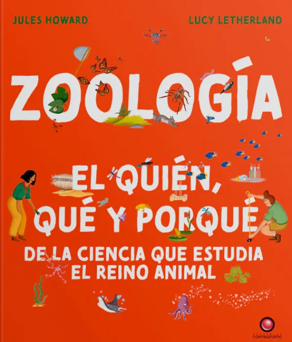 Animales Y Naturaleza*Contrapunto Zoología. El quién, qué y porqué de la ciencia que estudia el reino an