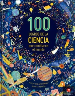 Ciencias*Contrapunto 100 logros de la ciencia que cambiaron el mundo