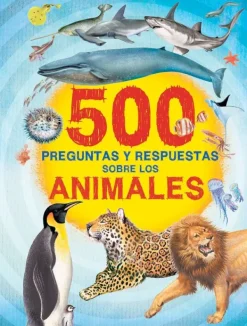 Animales Y Naturaleza*Silver Dolphin 500 preguntas y respuestas sobre los animales