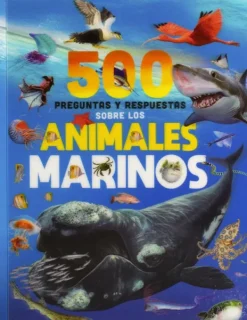 Animales Y Naturaleza*Silver Dolphin 500 preguntas y respuestas sobre Los Animales Marinos