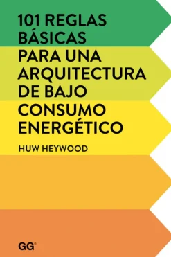 Ecología Y Sustentabilidad*Gustavo Gili 101 reglas básicas para una arquitectura de bajo consumo energético