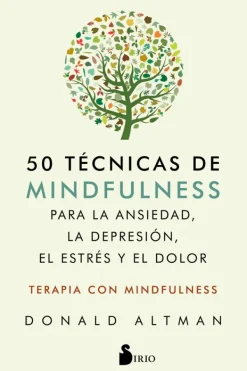Meditación Y Mindfulness*Sirio 50 técnicas de mindfulness para la ansiedad, la depresión, el estrés y
