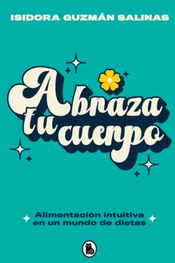Autoayuda*Bruguera Abraza tu cuerpo