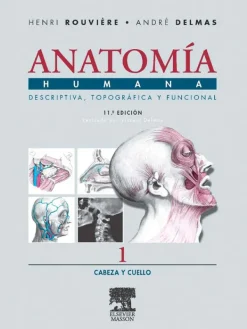Ciencias De La Salud*Elsevier Anatomia humana 11ª Ed. Tomo 1: Cabeza y cuello