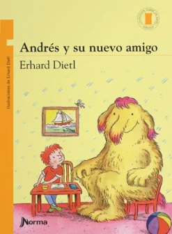 Mayor A 6 Años*Literatura Norma Andrés y su nuevo amigo