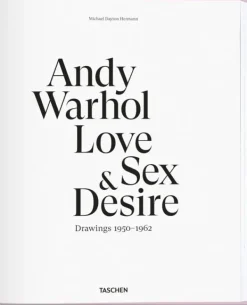 Arte*Taschen Andy Warhol. Love, Sex, and Desire. Drawings 1950-1962