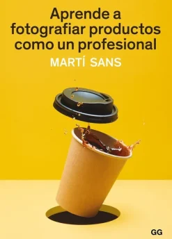 Fotografía*Gustavo Gili Aprende a fotografiar productos como un profesional