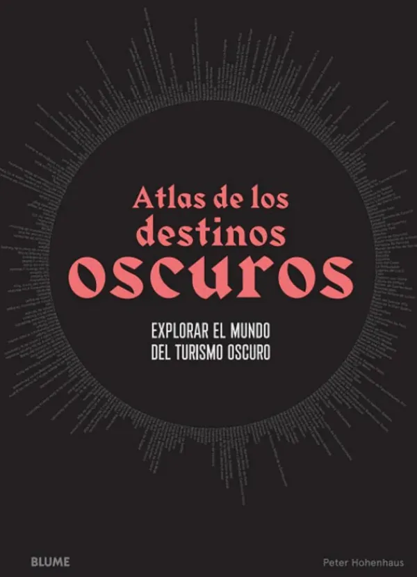 Viajes*Blume Atlas de los destinos oscuros