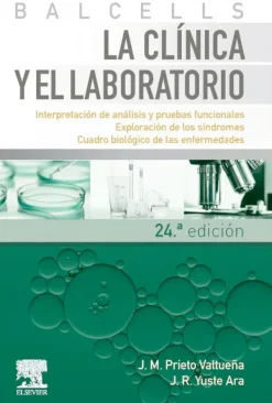 Ciencias De La Salud*Elsevier Balcells. La clínica y el laboratorio 24ª Ed.