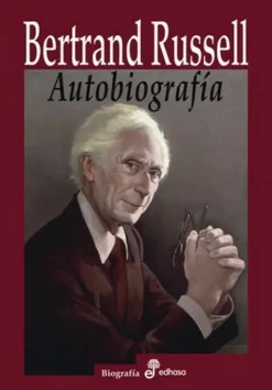 Biografías*Edhasa Bertrand Russell, autobiografia (2ª Edición)