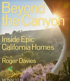 Diseño De Interiores*Phaidon Beyond the Canyon: Inside Epic California Homes